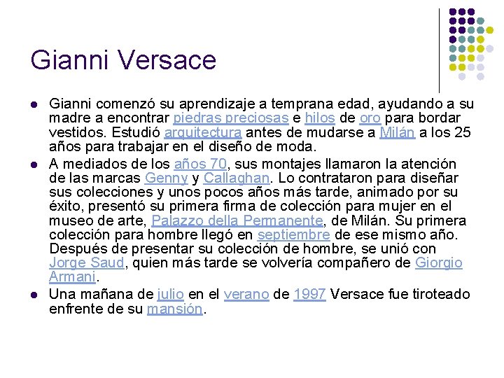Gianni Versace l l l Gianni comenzó su aprendizaje a temprana edad, ayudando a Gianni Versace l l l Gianni comenzó su aprendizaje a temprana edad, ayudando a