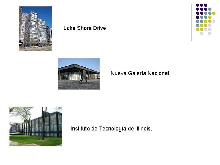 Lake Shore Drive. Nueva Galería Nacional Instituto de Tecnología de Illinois. 