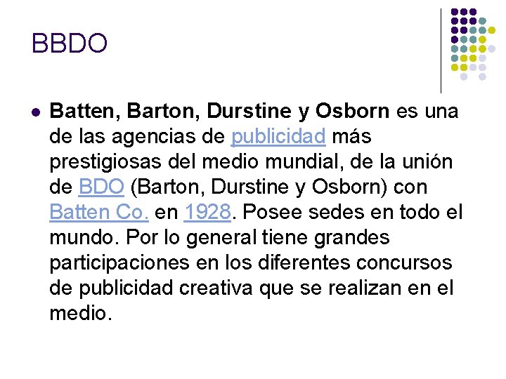 BBDO l Batten, Barton, Durstine y Osborn es una de las agencias de publicidad