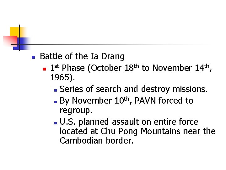 n Battle of the Ia Drang st th to November 14 th, n 1