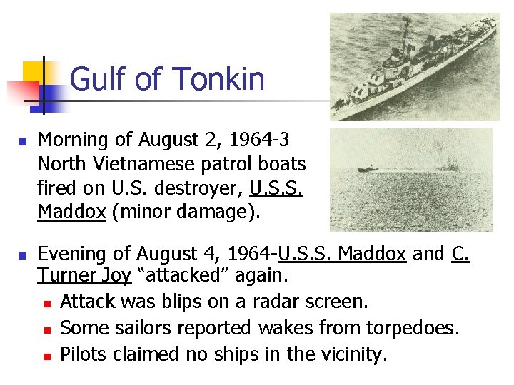 Gulf of Tonkin n n Morning of August 2, 1964 -3 North Vietnamese patrol