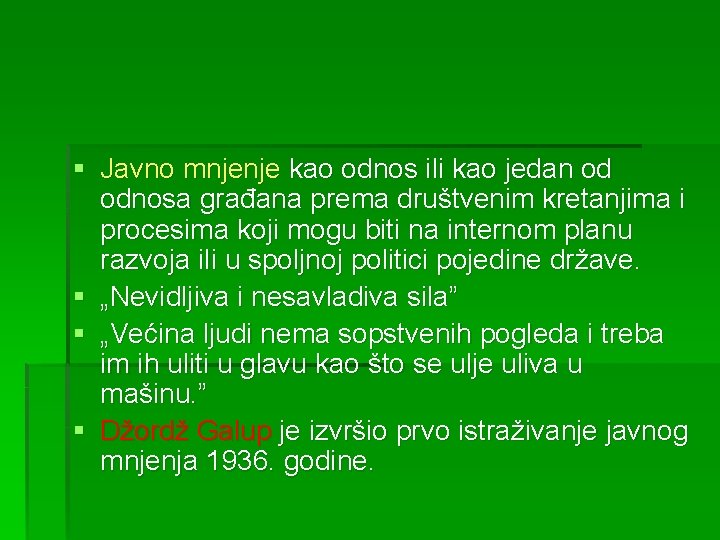 § Javno mnjenje kao odnos ili kao jedan od odnosa građana prema društvenim kretanjima