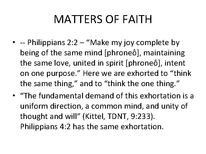 MATTERS OF FAITH • -- Philippians 2: 2 – “Make my joy complete by