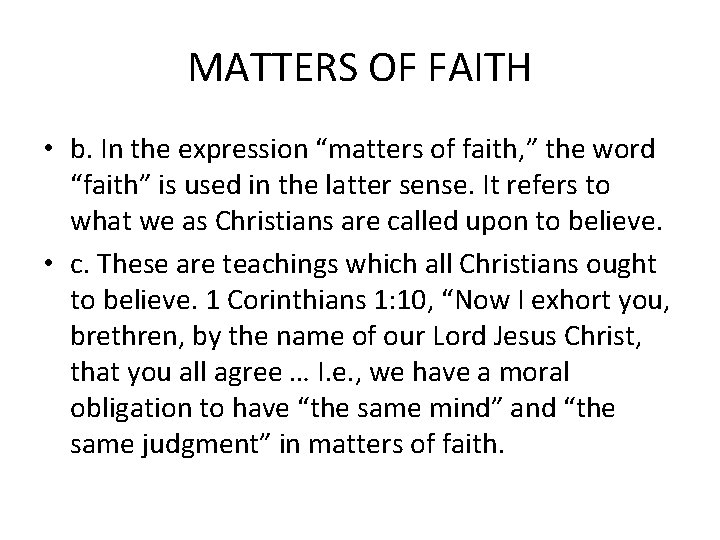 MATTERS OF FAITH • b. In the expression “matters of faith, ” the word