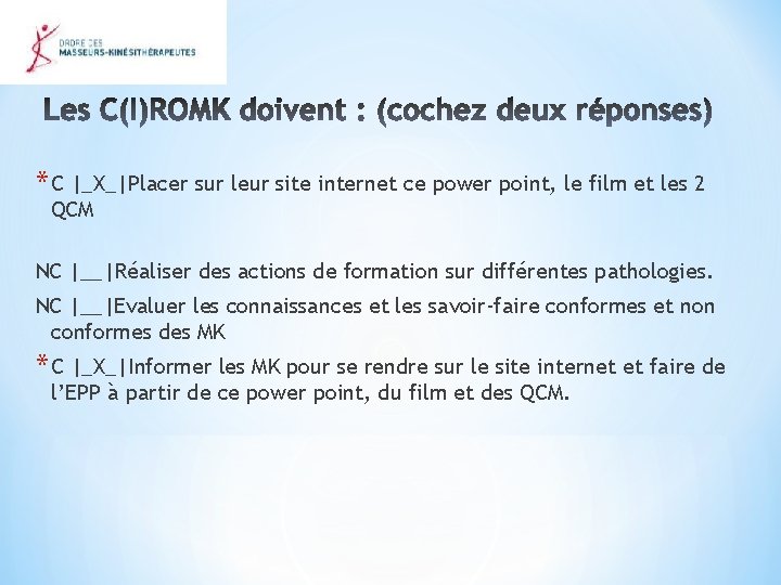 * C |_X_|Placer sur leur site internet ce power point, le film et les