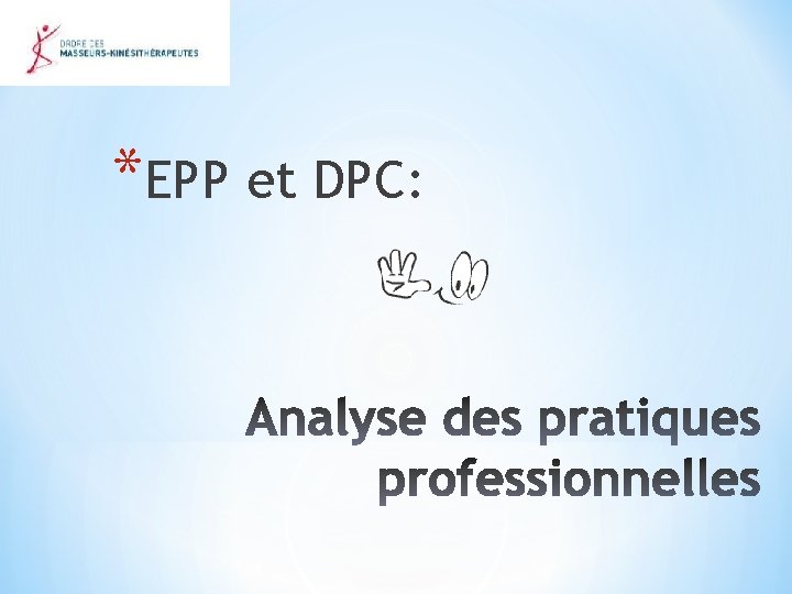 *EPP et DPC: 