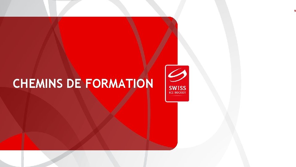 SWISS ICE HOCKEY FEDERATION CHEMINS DE FORMATION 5 