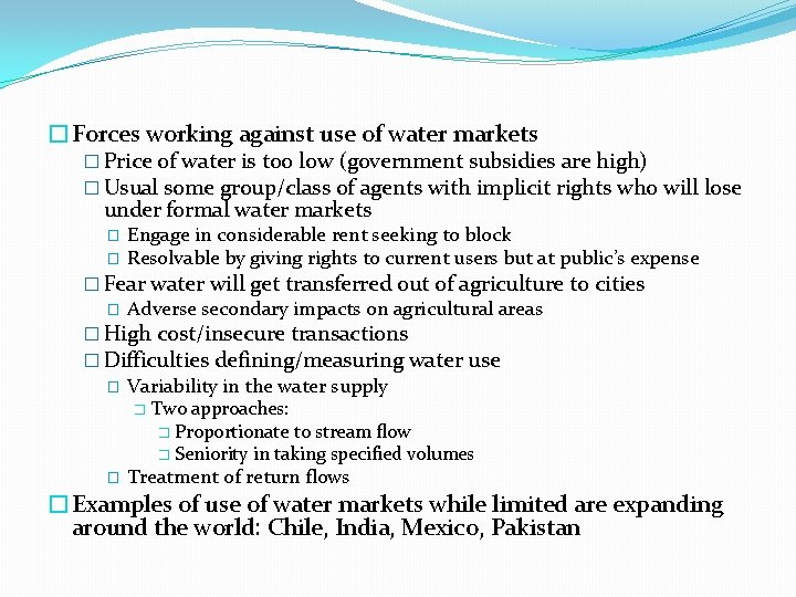 �Forces working against use of water markets � Price of water is too low