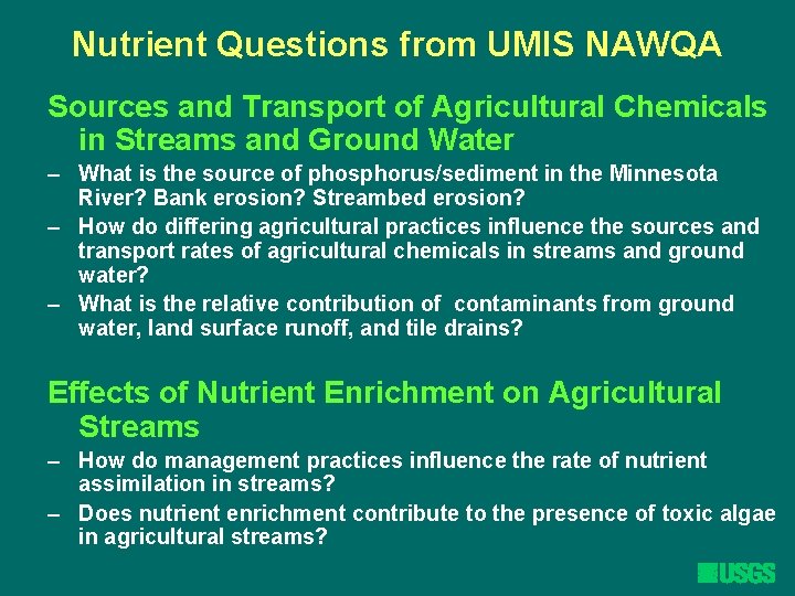 Nutrient Questions from UMIS NAWQA Sources and Transport of Agricultural Chemicals in Streams and