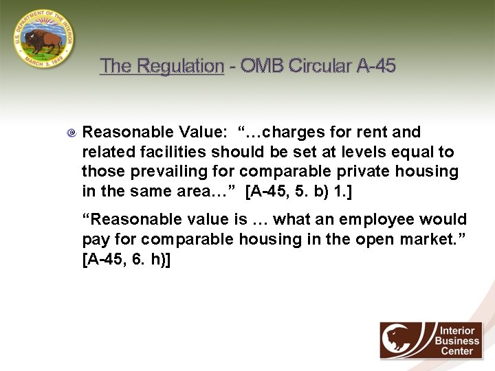 The Regulation - OMB Circular A-45 Reasonable Value: “…charges for rent and related facilities