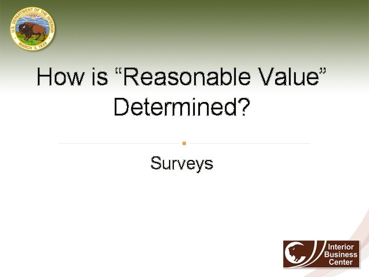 How is “Reasonable Value” Determined? Surveys 