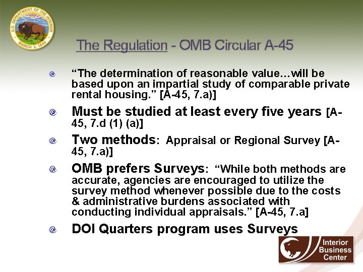 The Regulation - OMB Circular A-45 “The determination of reasonable value…will be based upon