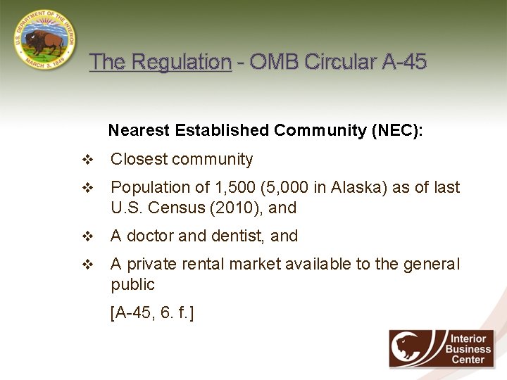 The Regulation - OMB Circular A-45 Nearest Established Community (NEC): v Closest community v