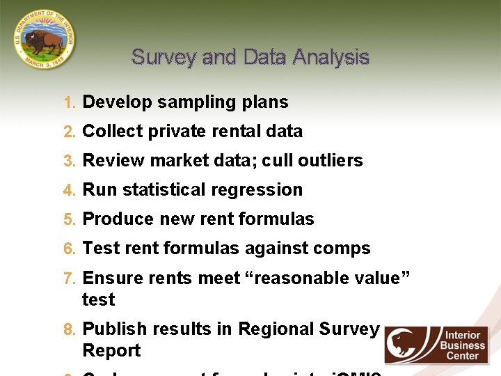 Survey and Data Analysis 1. Develop sampling plans 2. Collect private rental data 3.