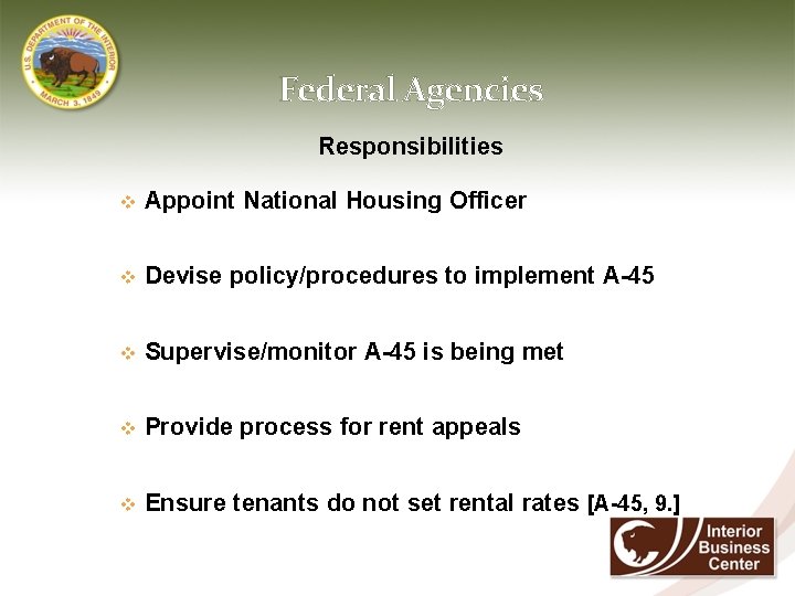 Federal Agencies Responsibilities 2 6 v Appoint National Housing Officer v Devise policy/procedures to