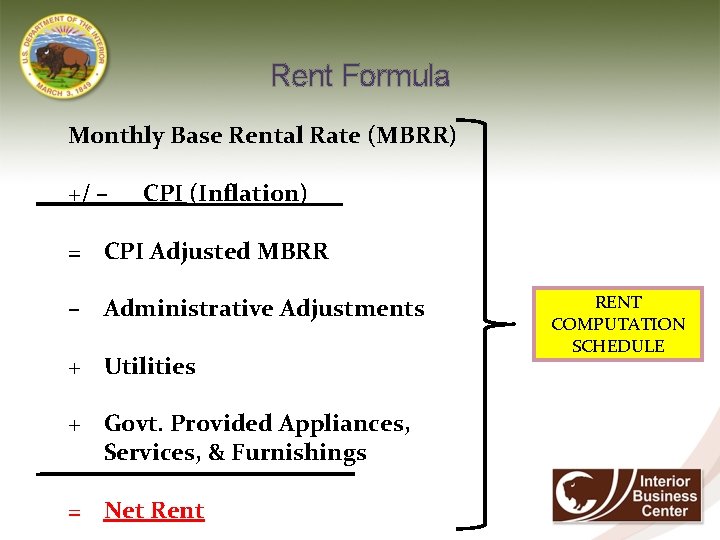 Rent Formula Monthly Base Rental Rate (MBRR) +/ – CPI (Inflation) = CPI Adjusted