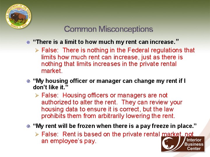 Common Misconceptions “There is a limit to how much my rent can increase. ”