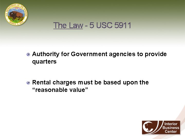 The Law - 5 USC 5911 Authority for Government agencies to provide quarters Rental