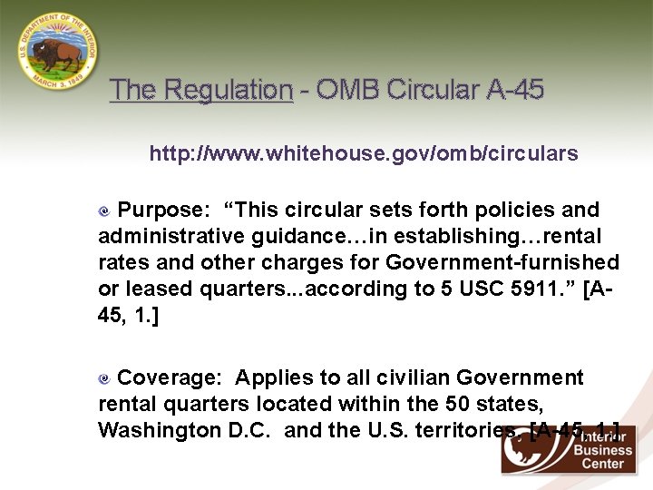 The Regulation - OMB Circular A-45 http: //www. whitehouse. gov/omb/circulars Purpose: “This circular sets