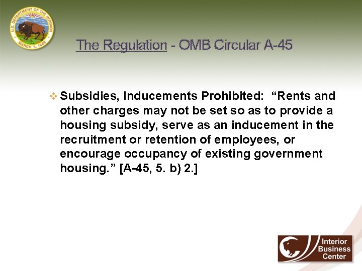 The Regulation - OMB Circular A-45 v Subsidies, Inducements Prohibited: “Rents and other charges