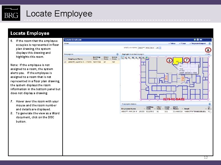 Locate Employee 6. If the room that the employee occupies is represented in floor