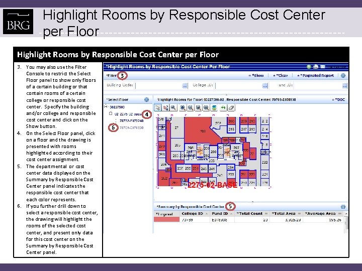 Highlight Rooms by Responsible Cost Center per Floor 3. You may also use the