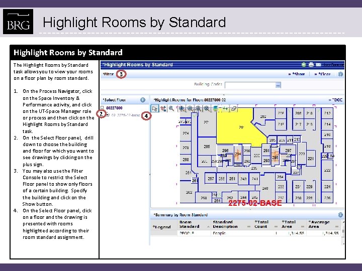 Highlight Rooms by Standard The Highlight Rooms by Standard task allows you to view