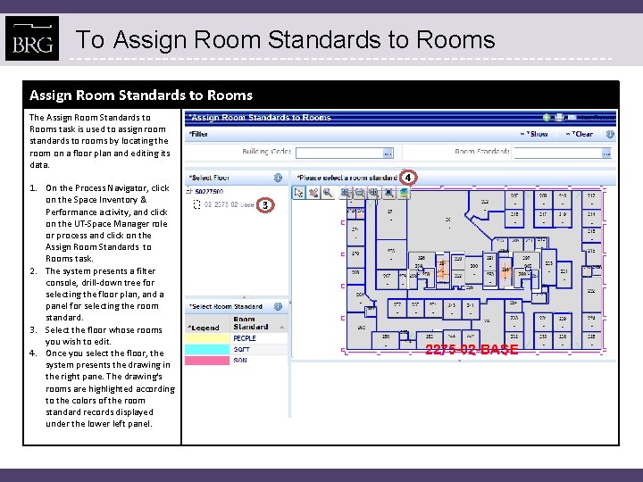 To Assign Room Standards to Rooms The Assign Room Standards to Rooms task is