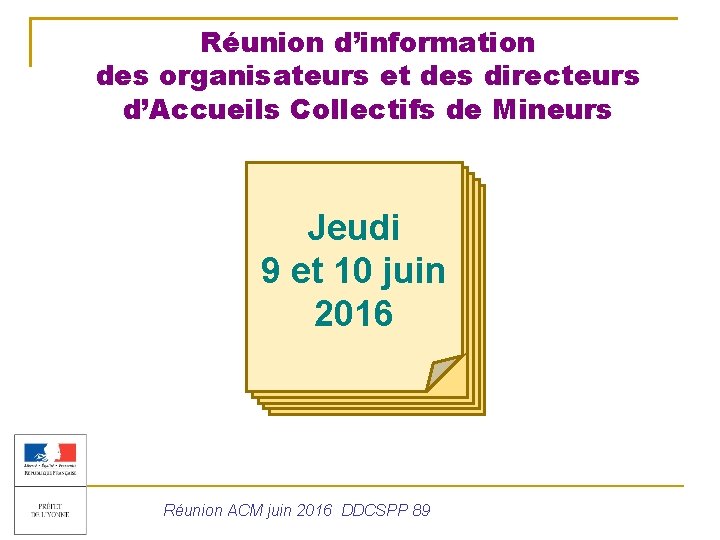 Réunion d’information des organisateurs et des directeurs d’Accueils Collectifs de Mineurs Jeudi 9 et