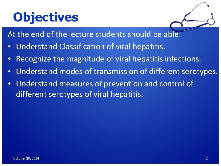 Objectives At the end of the lecture students should be able: • Understand Classification