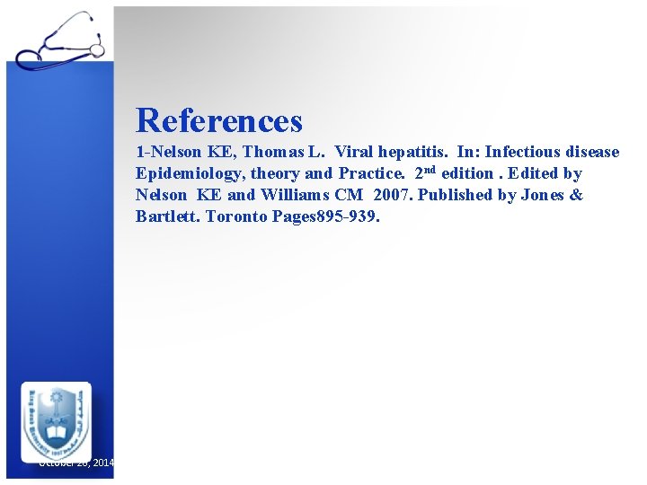 References 1 -Nelson KE, Thomas L. Viral hepatitis. In: Infectious disease Epidemiology, theory and