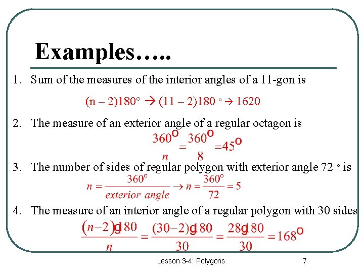 Examples…. . 1. Sum of the measures of the interior angles of a 11