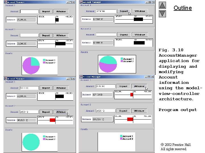 Outline Fig. 3. 10 Account. Manager application for displaying and modifying Account information using