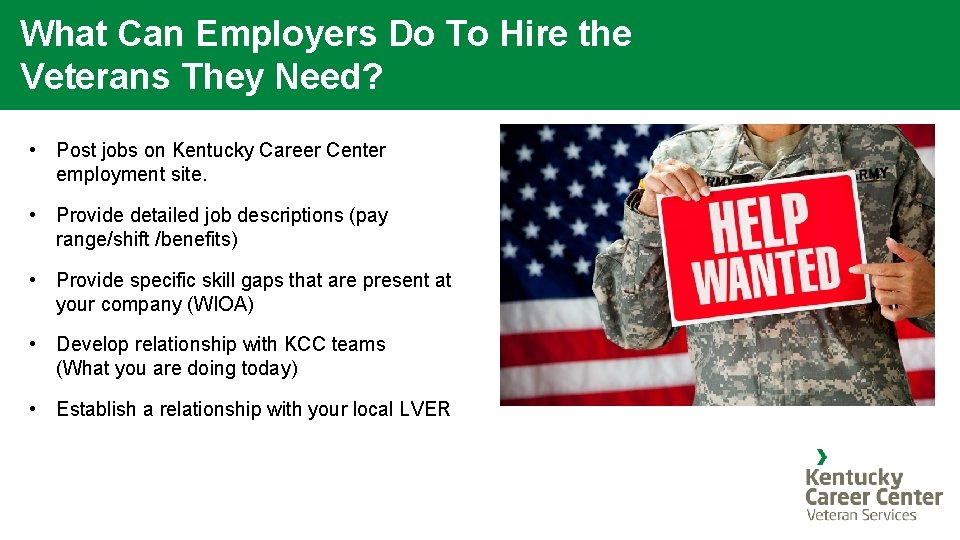 What Can Employers Do To Hire the Veterans They Need? • Post jobs on