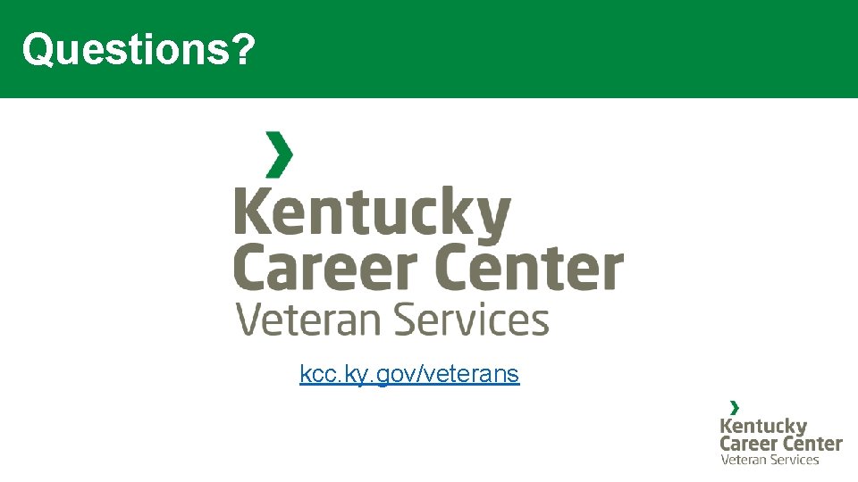 Questions? kcc. ky. gov/veterans 