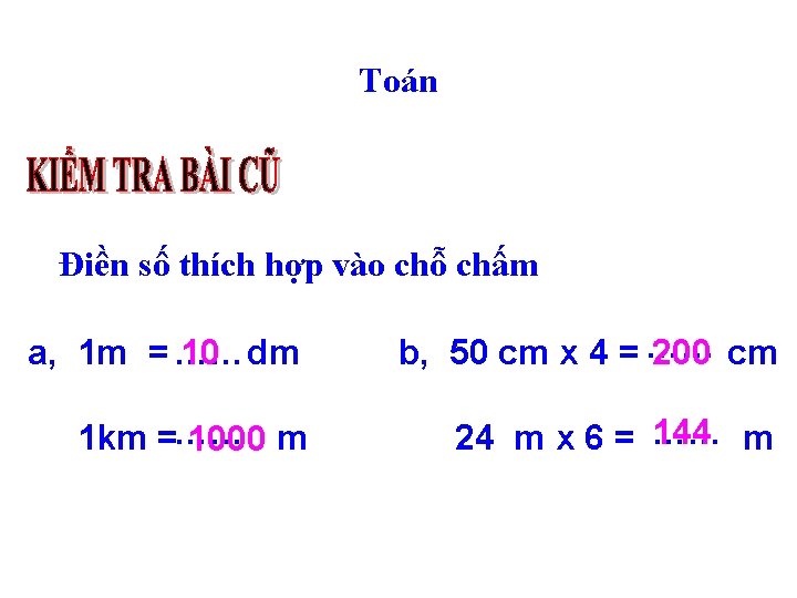 Toán Điền số thích hợp vào chỗ chấm a, 1 m = …… 10