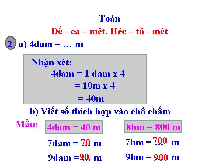 Toán Đề - ca – mét. Héc – tô - mét 2 a) 4