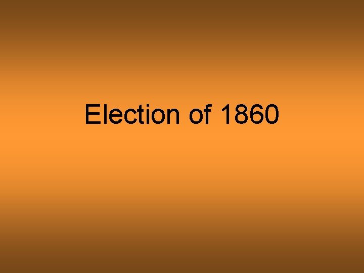 Election of 1860 