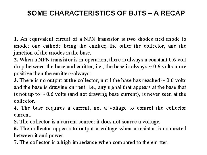 SOME CHARACTERISTICS OF BJTS – A RECAP 1. An equivalent circuit of a NPN