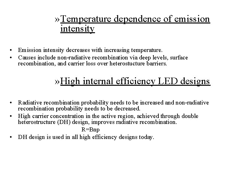 » Temperature dependence of emission intensity • Emission intensity decreases with increasing temperature. •