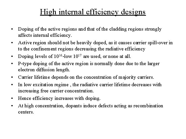 High internal efficiency designs • Doping of the active regions and that of the