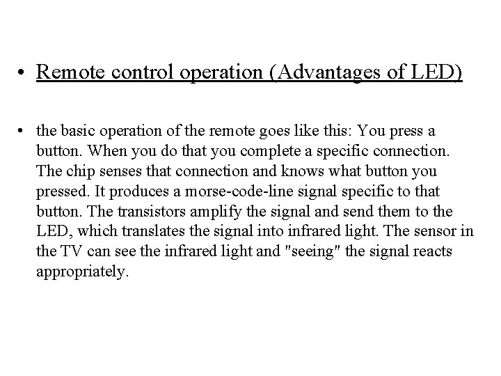  • Remote control operation (Advantages of LED) • the basic operation of the