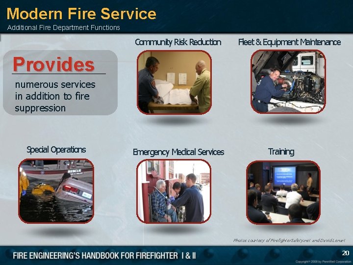 Modern Fire Service Additional Fire Department Functions Community Risk Reduction Fleet & Equipment Maintenance