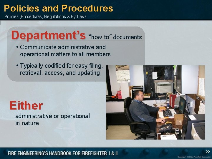 Policies and Procedures Policies , Procedures, Regulations & By-Laws Department’s “how to” documents •