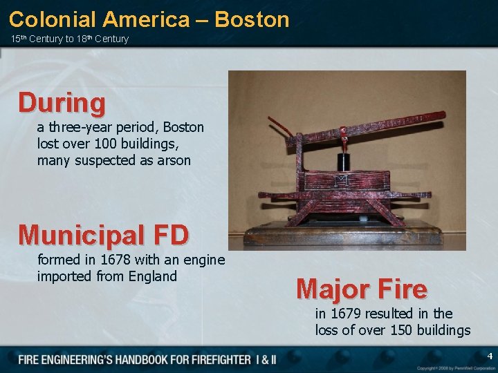 Colonial America – Boston 15 th Century to 18 th Century During a three-year