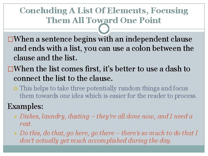 Concluding A List Of Elements, Focusing Them All Toward One Point �When a sentence