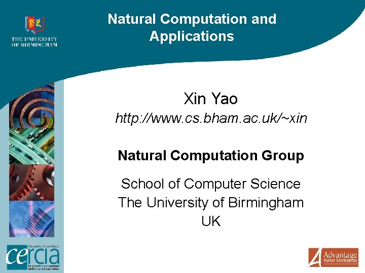 Natural Computation and Applications Xin Yao http: //www. cs. bham. ac. uk/~xin Natural Computation