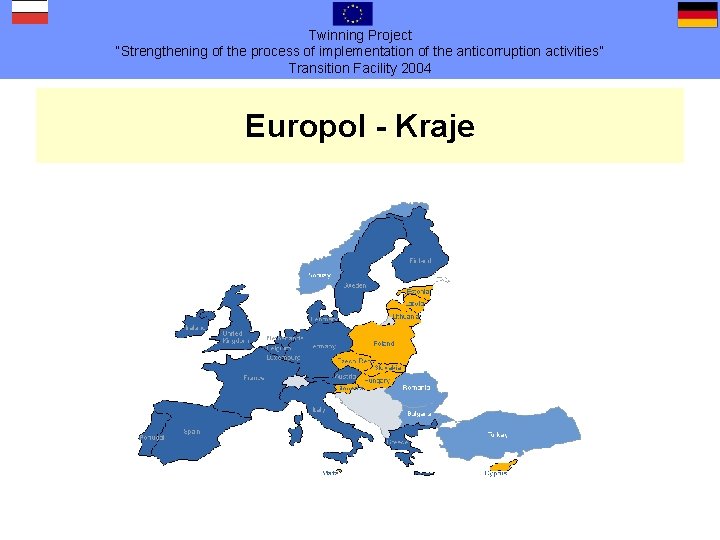 Twinning Project “Strengthening of the process of implementation of the anticorruption activities” Transition Facility