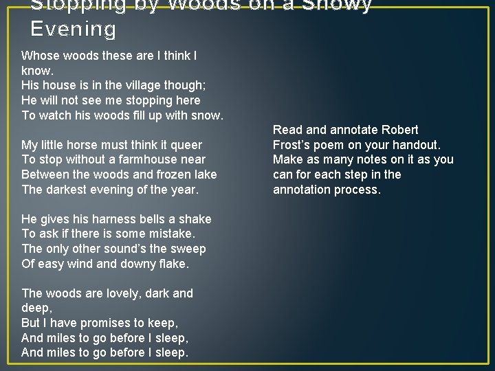 Stopping by Woods on a Snowy Evening Whose woods these are I think I