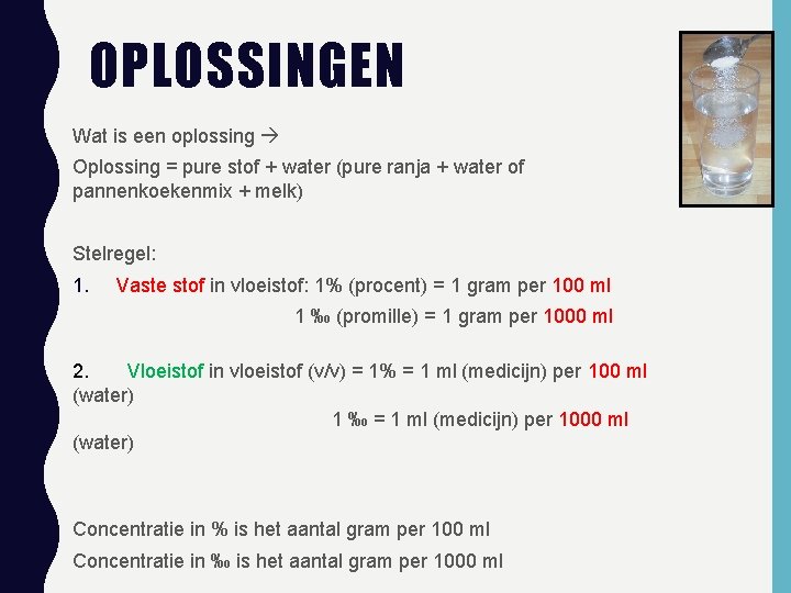 OPLOSSINGEN Wat is een oplossing Oplossing = pure stof + water (pure ranja +